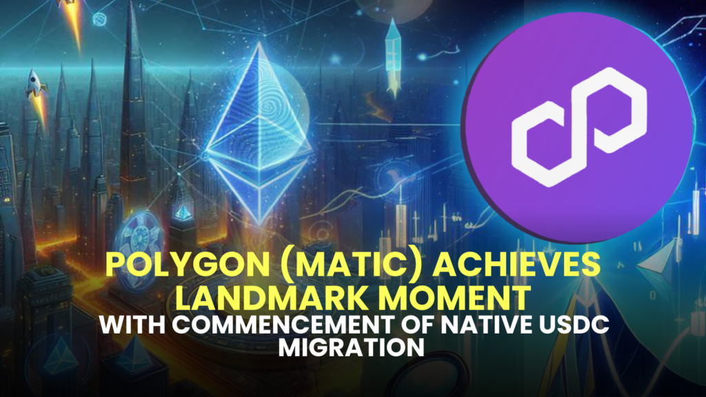 Polygon MATIC Achieves Landmark Moment With Commencement Of Native